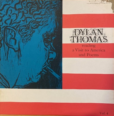 Thomas, Dylan - Vinyl - Dylan Thomas Reading. Volume 4. A Visit to America and Poems.