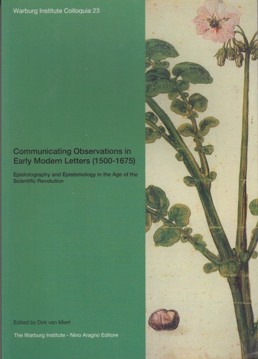 Miert (ed.), Dirk van - Communicating Observations in Early Modern Letters (1500-1675).