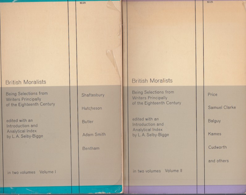 Selby-Bigge (ed.), L.A. - British Moralists. Being Selections from writers Principally of The Eighteenth Century.