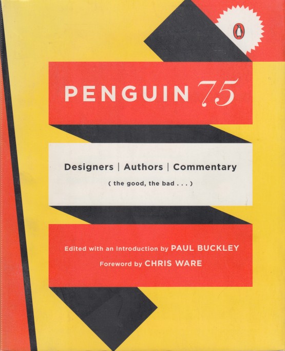 Buckley (ed.), Paul - Penguin 75. Designers, Authors, Commentary (the good, the bad...).