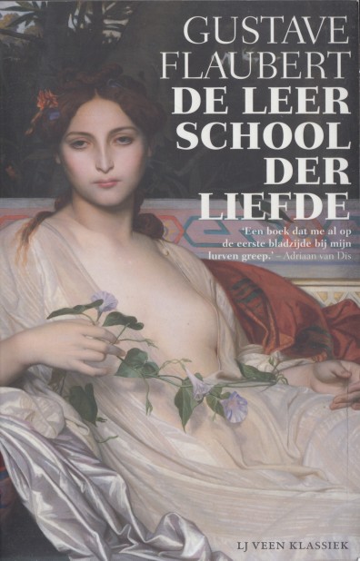 Flaubert, Gustave - De leerschool der liefde.