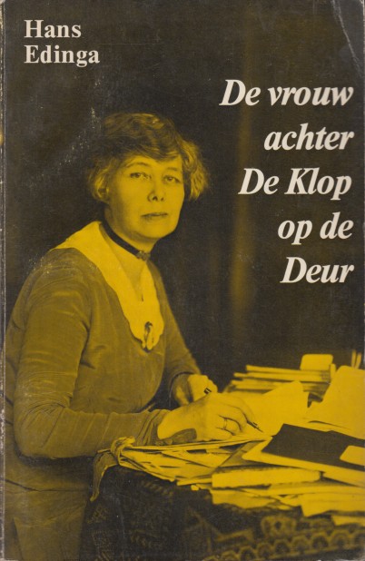 Edinga, Hans - De vrouw achter De Klop op de Deur. Het leven van Ina Boudier-Bakker.