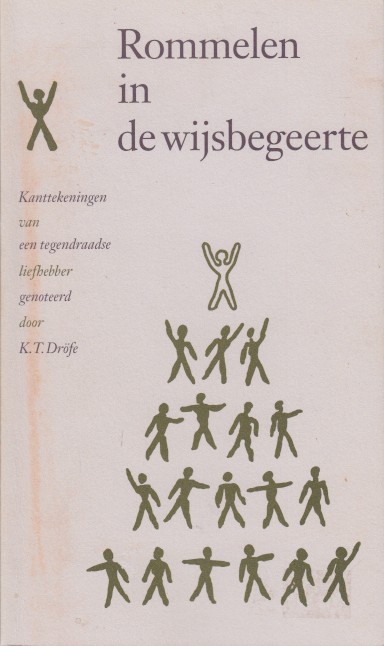 Drfe, K.T. (Karel) - Rommelen in de wijsbegeerte. Kanttekeningen van een tegendraadse liefhebber.
