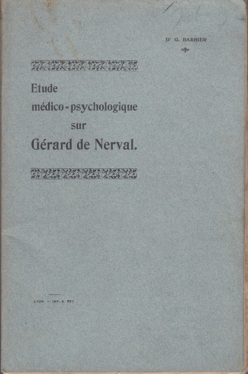 Barbier, G. - tude mdico-psychologique sur Grard de Nerval.