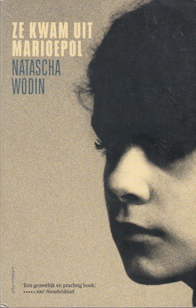 Wodin, Natascha - Ze kwam uit Marioepol.