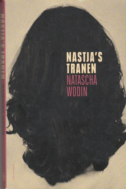 Wodin, Natascha - Nastja's tranen.