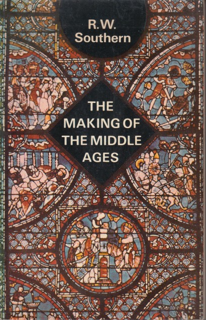 Southern, R.W. - The Making of the Middle Ages.
