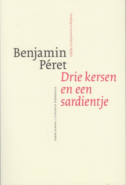 Pret, Benjamin - Drie kersen en een sardientje.