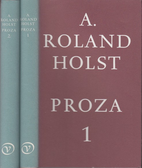 Roland Holst, A. - Proza (Verzameld werk).