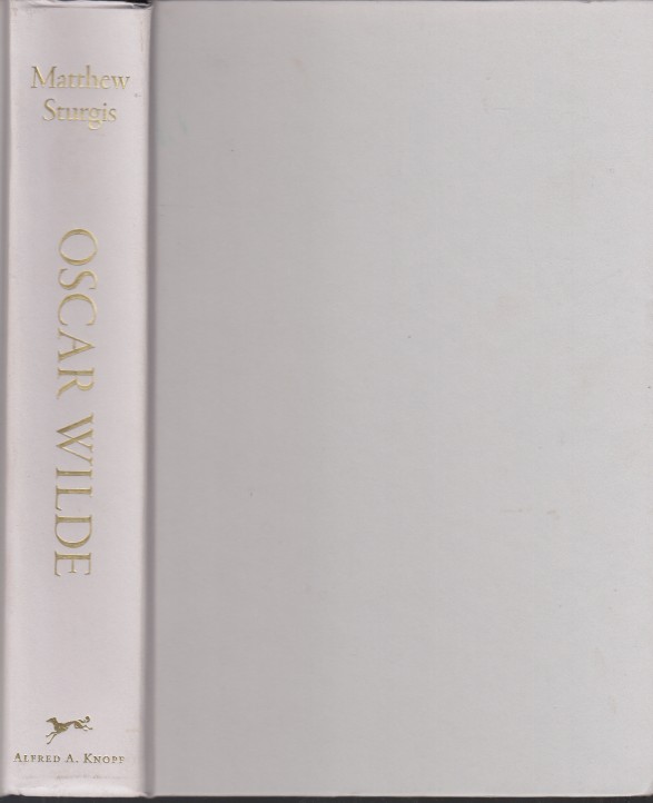 Sturgis, Matthew - Oscar Wilde. A Life.