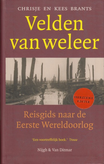 Brants, Chrisje en Kees - Velden van weleer. Reisgids naar de Eerste Wereldoorlog.