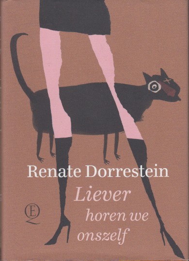 Dorrestein, Renate - Liever horen we onszelf.