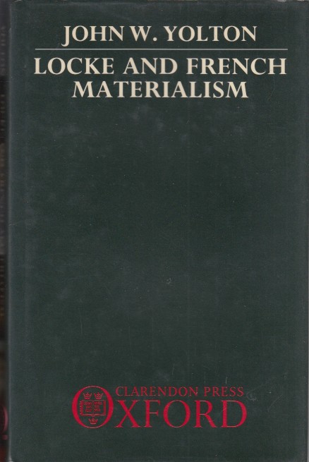 Yolton, John W. - Locke and French Materialism.