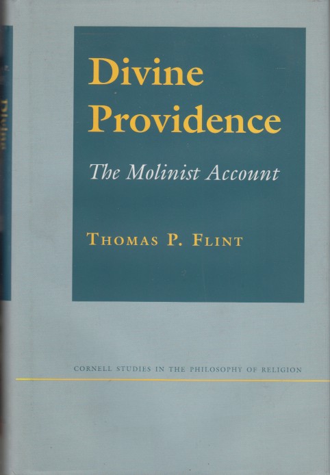 Flint, Thomas P. - Divine Providence. The Molinist Account.