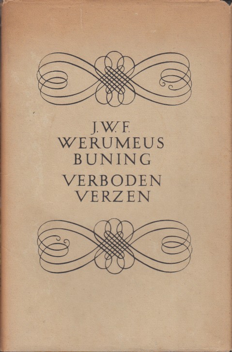 Werumeus Buning, J.W.F. - Verboden verzen. Grafschrift voor M. van 't H. en andere gedichten.