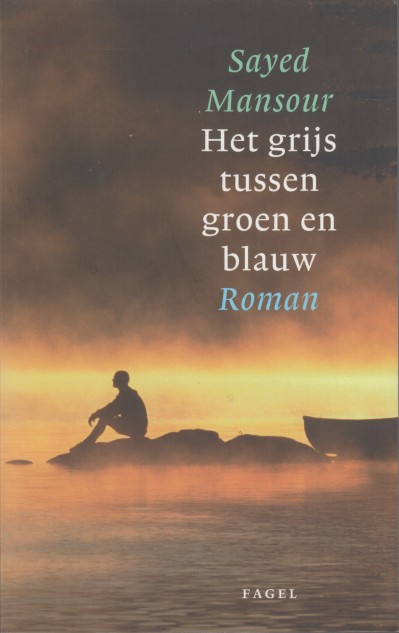 Mansour, Sayed - Het grijs tussen groen en blauw.