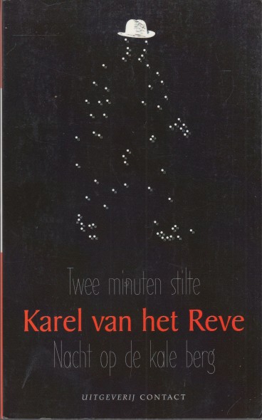 Reve, Karel van het - Twee minuten stilte / Nacht op de kale berg.
