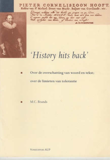 Brands, M.C. - 'History hits back'. Over de overschatting van woord en tekst [...].
