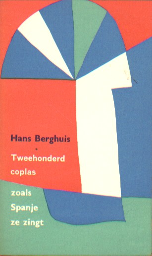 Berghuis, Hans - Tweehonderd coplas zoals Spanje ze zingt.