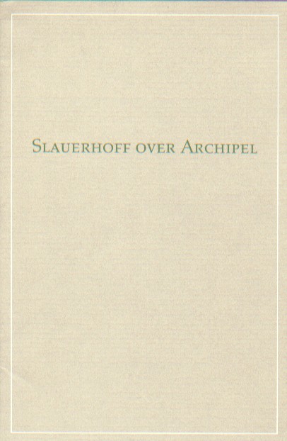 Slauerhoff, J. - Slauerhoff over Archipel.