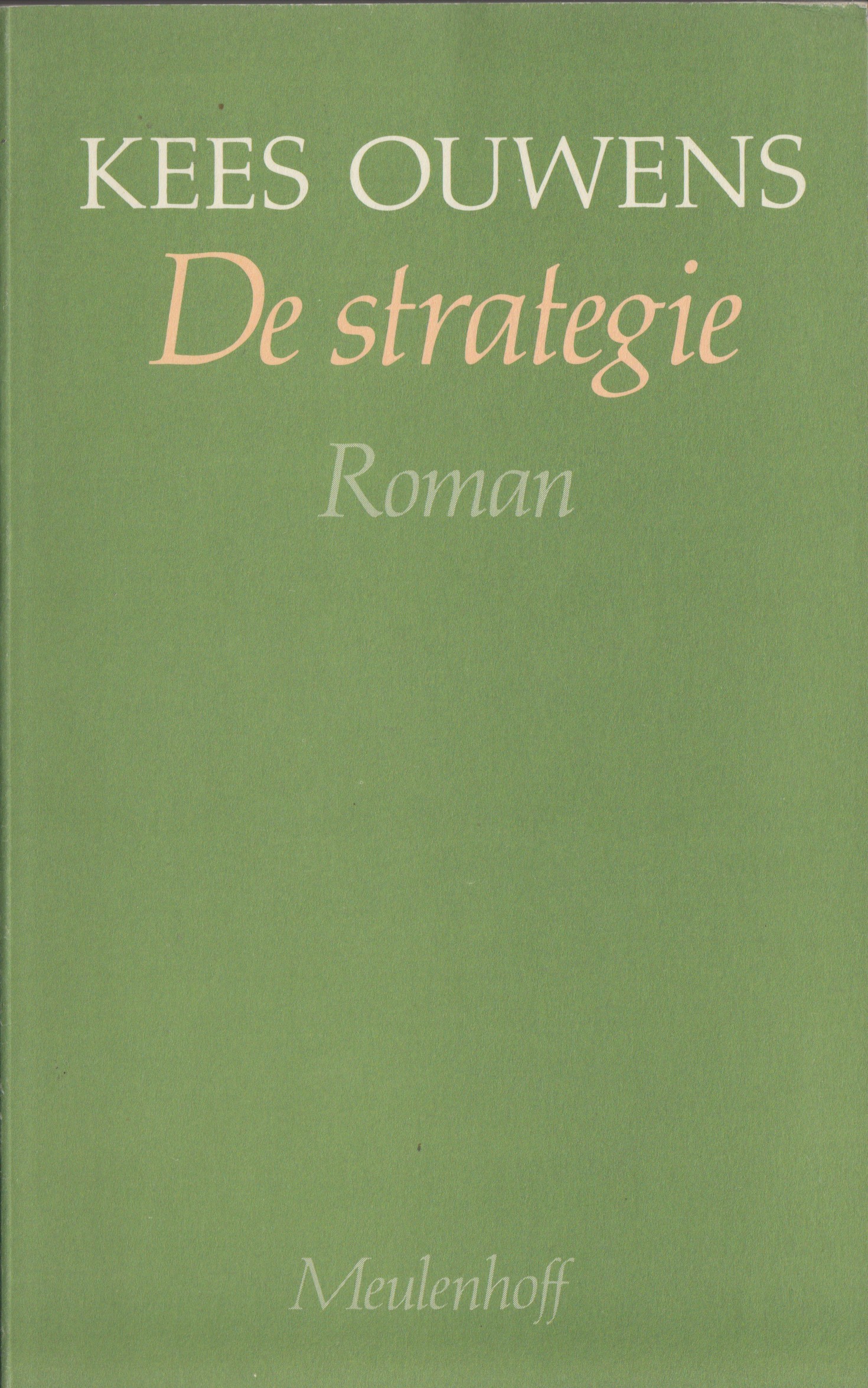 Ouwens, Kees - De strategie. Roman.