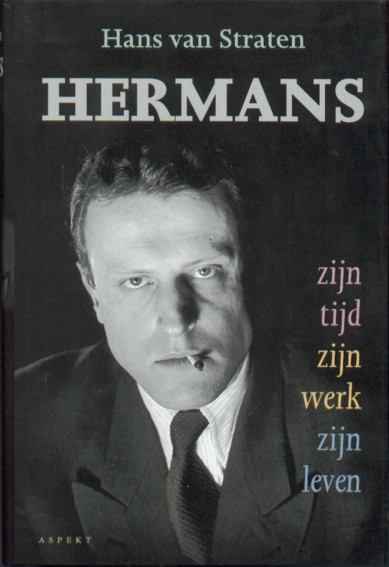 Straten, Hans van - Hermans. Zijn tijd, zijn werk, zijn leven.