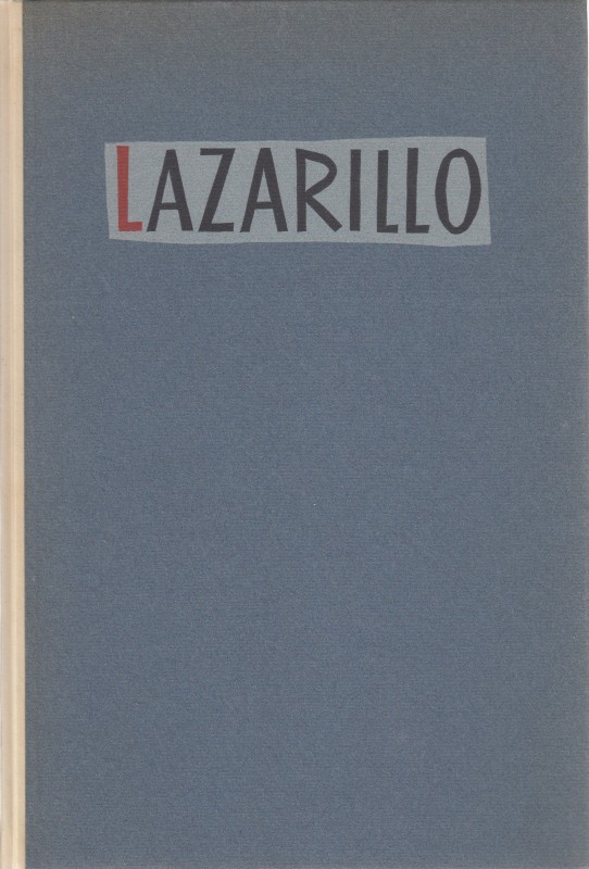 Tormes, Lazarillo de - Het leven van Lazarillo de Tormes en over zijn wederwaardigheden en tegenslagen.