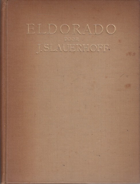 Slauerhoff, J. - Eldorado.
