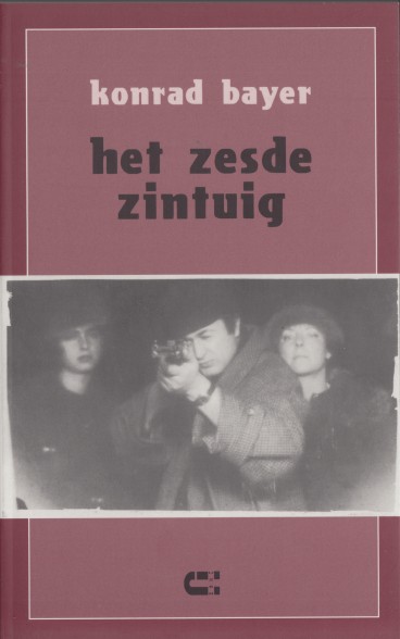 Bayer, Konrad - Het zesde zintuig. Een roman.
