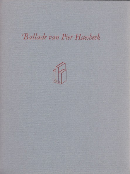 Wytynck, Wouter - Ballade van Pieter Haasbeek.