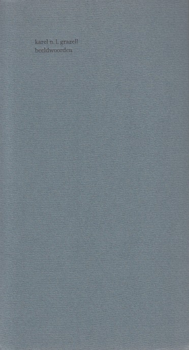 Grazell, Karel N.L. - Beeldwoorden.
