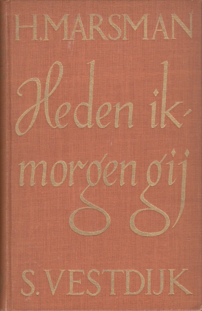 Vestdijk & H. Marsman, Simon - Heden ik, morgen gij.