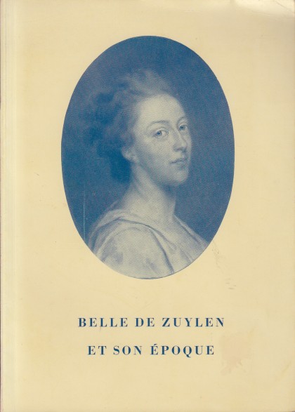 Tellegen, Marie-Anne - Belle de Zuylen et son poque.