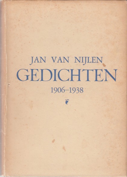NIJLEN, JAN VAN - Gedichten 1906-1938.