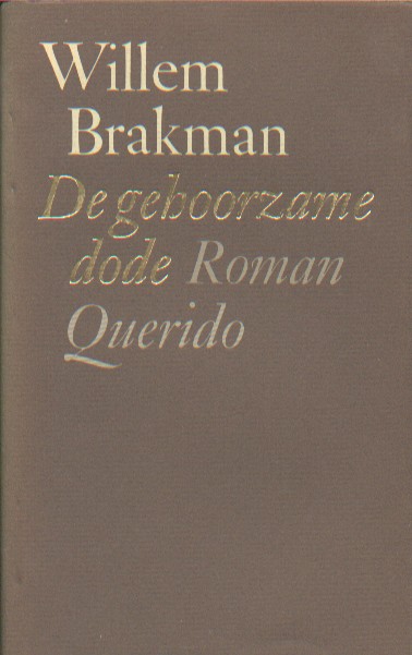 Brakman, Willem - De gehoorzame dode.