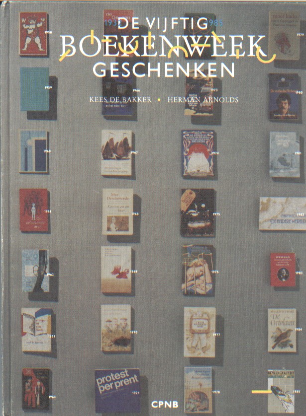 Bakker & Herman Arnolds, Kees de - De vijftig boekenweekgeschenken.