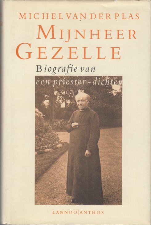 Plas, Michel van der - Mijnheer Gezelle. Biografie van een priester-dichter (1830-1899).