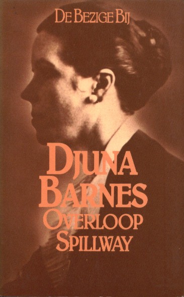 Barnes, Djuna - Overloop Spilway. Verhalen.