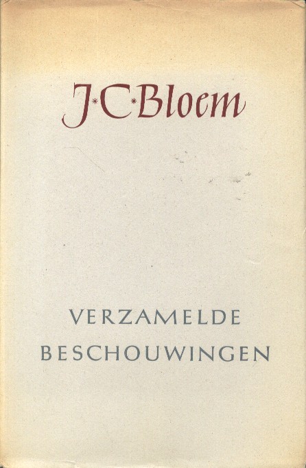 Bloem, J.C. - Verzamelde beschouwingen.