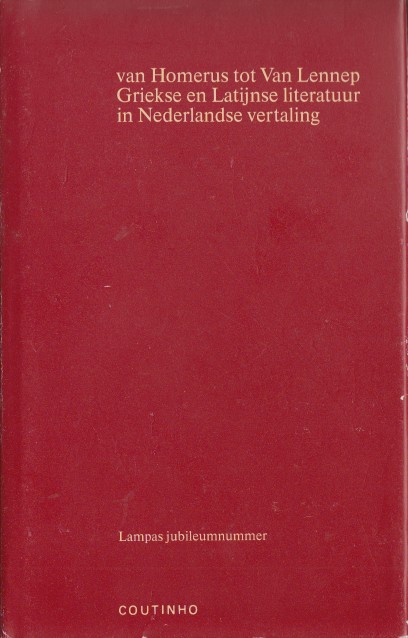 Hengst, D. den - van Homerus tot van Lennep - Griekse en Latijnse literatuur in Nederlandse vertaling - Lampas jubileumnummer.