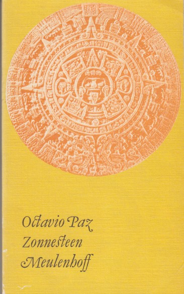 Paz, Octavio - Zonnesteen voorafgegaan door Adelaar of zon? en gevolgd door drie essays.