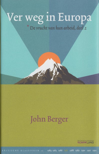 Berger, John - Ver weg in Europa. De vrucht van hun arbeid, deel 2.