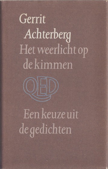 Achterberg, Gerrit - Het weerlicht op de kimmen.