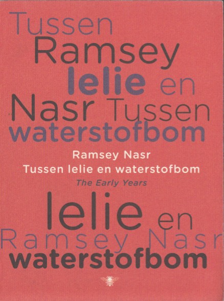 Nasr, Ramsey - Tussen lelie en waterstofbom. The early years.
