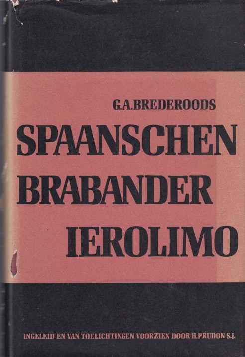 Bredero, G.A. - Spaanschen Brabander Ierolimo.