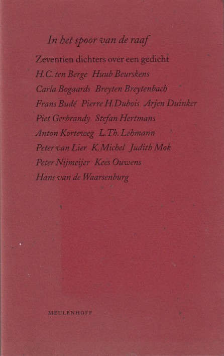 Berge, Huub Beurskens e.a., H.C. ten - In het spoor van de raaf. Zeventien dichters over een gedicht.