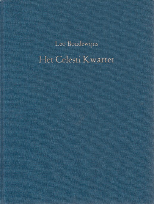 Boudewijns, Leo - Het Celesti Kwartet.
