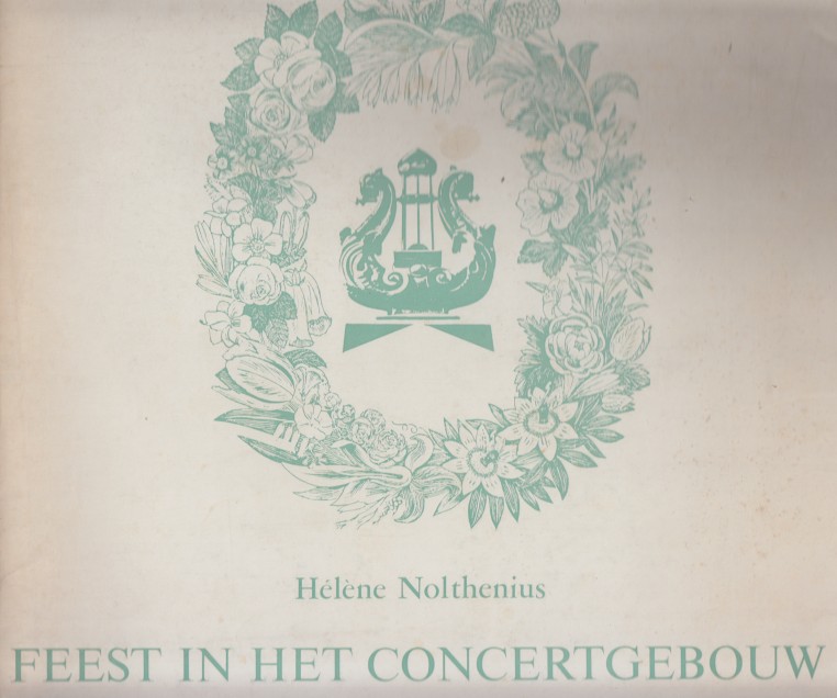 Nolthenius, Hlne - Feest in het Concertgebouw. Een boekje over Amsterdam, het Concertgebouw en Het Concertgebouworkest.