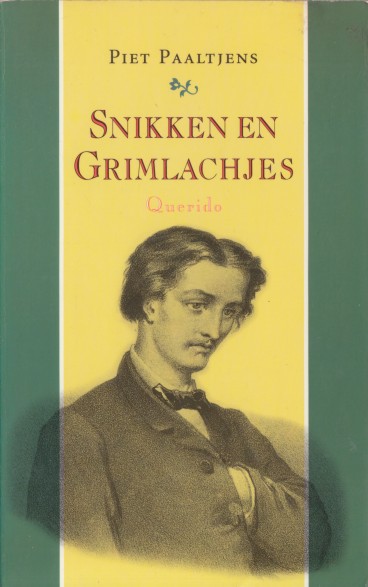 Paaltjens, Piet - Snikken en grimlachjes.