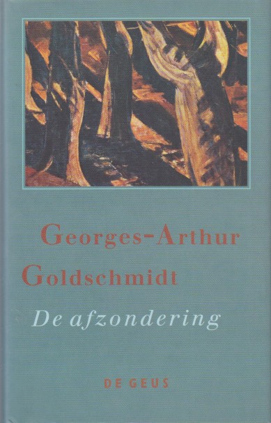 Goldschmidt, Georges-Arthur - De afzondering.